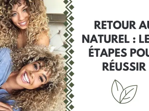Deux femmes aux cheveux bouclés et blonds sourient. Le texte indique "Retour au naturel : les 6 étapes pour réussir", suggérant une transition capillaire cheveux bouclés.