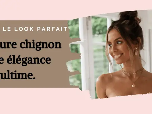 Une femme souriante avec des cheveux ébouriffés en chignon, portant des bijoux dorés. Le texte indique "Coiffure chignon, une élégance ultime.